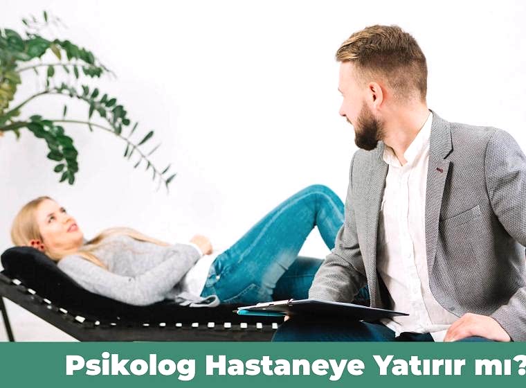 Psikolog Hastaneye Yatırır mı?