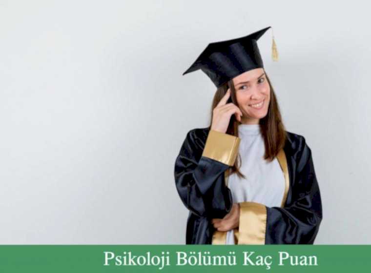 Psikoloji Bölümü Kaç Puan?