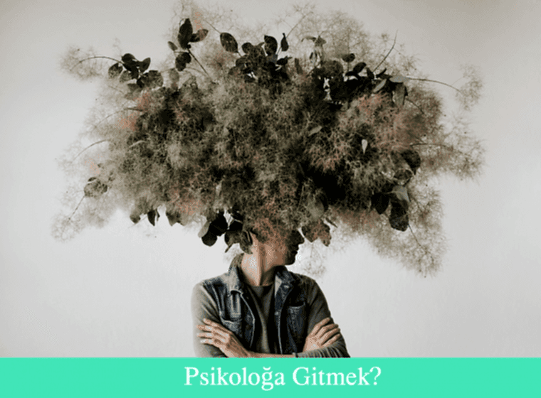 Psikoloğa Gitmek?